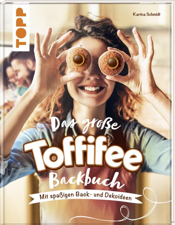 Cover-Bild Das große Toffifee-Backbuch. Mit spaßigen Back- und Dekoideen