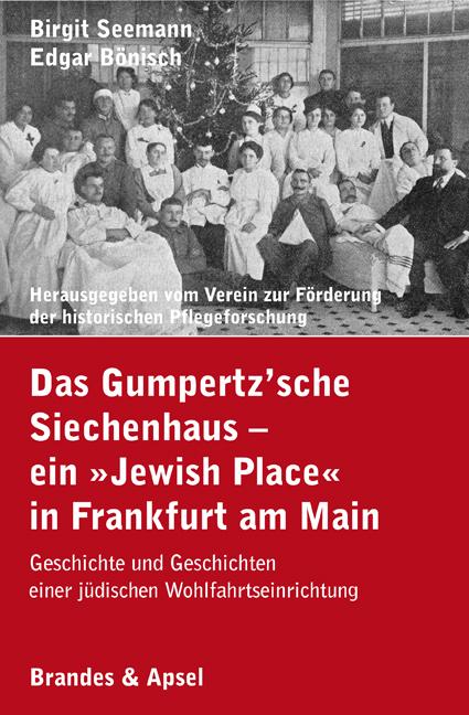 Cover-Bild Das Gumpertz’sche Siechenhaus – ein »Jewish Place« in Frankfurt am Main