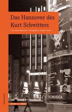 Cover-Bild Das Hannover des Kurt Schwitters