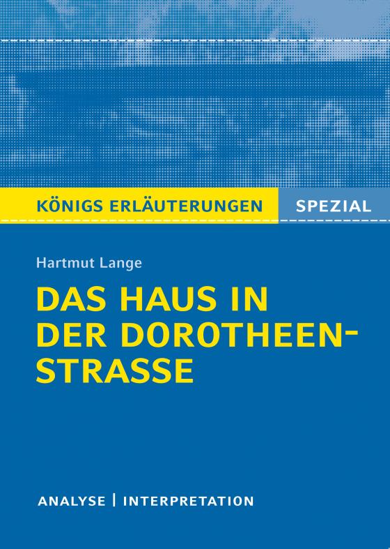 Cover-Bild Das Haus in der Dorotheenstraße von Hartmut Lange.