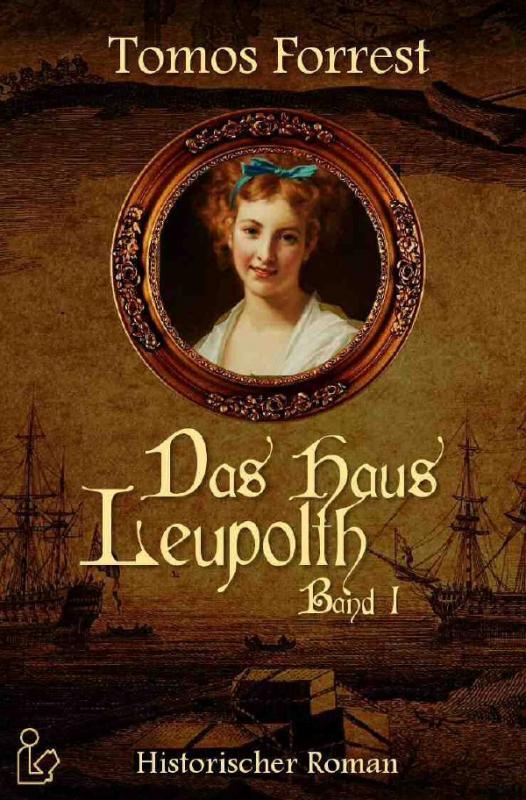 Cover-Bild DAS HAUS LEUPOLTH, BAND 1