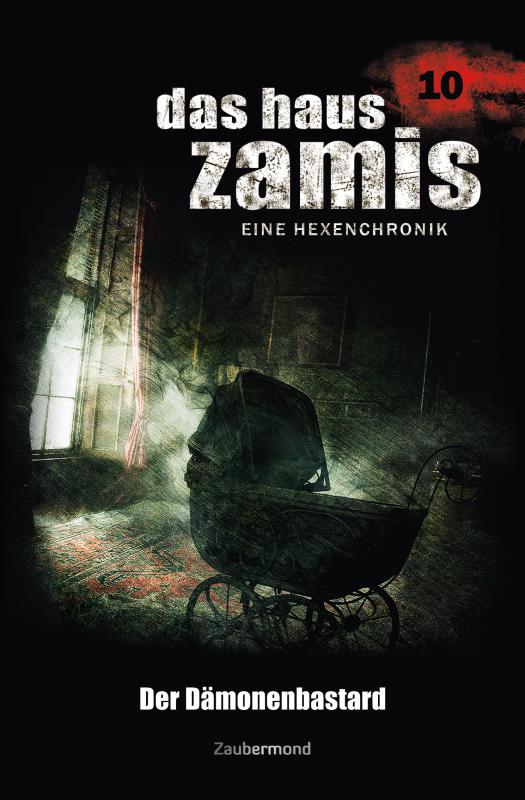 Cover-Bild Das Haus Zamis 10 – Der Dämonenbastard