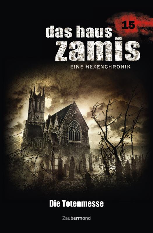Cover-Bild Das Haus Zamis 15 – Die Totenmesse
