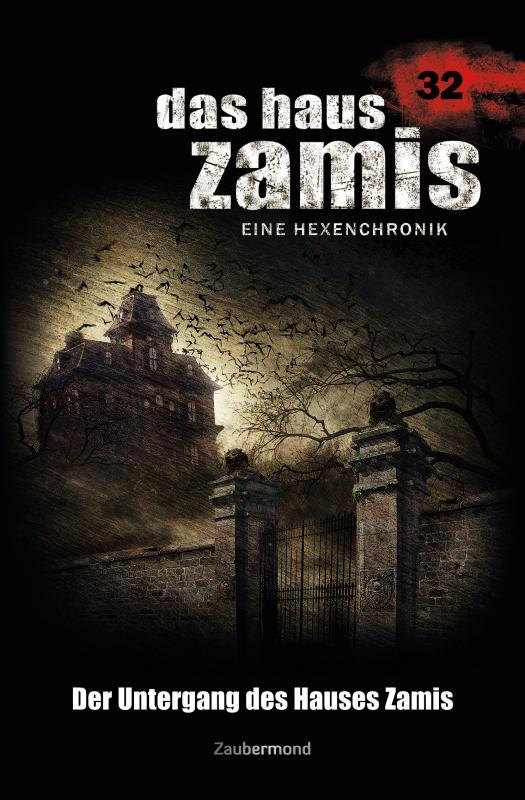 Cover-Bild Das Haus Zamis 32 – Der Untergang des Hauses Zamis