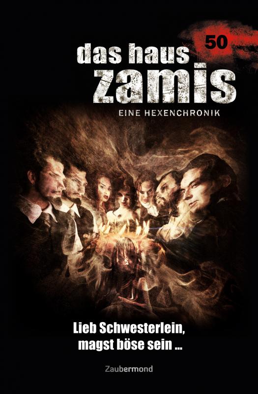 Cover-Bild Das Haus Zamis 50 – Lieb Schwesterlein, magst böse sein ...