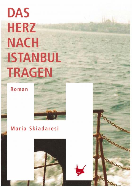 Cover-Bild Das Herz nach Istanbul tragen