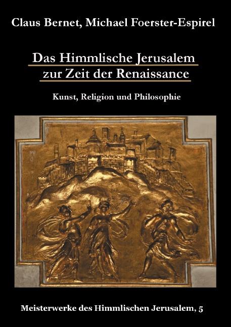 Cover-Bild Das Himmlische Jerusalem zur Zeit der Renaissance: Kunst, Religion und Philosophie