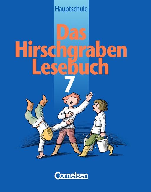 Cover-Bild Das Hirschgraben Lesebuch - Mittelschule Bayern und Hauptschule Baden-Württemberg / 7. Jahrgangsstufe - Schülerbuch