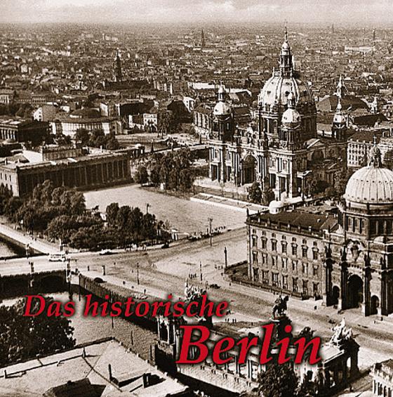 Cover-Bild Das historische Berlin