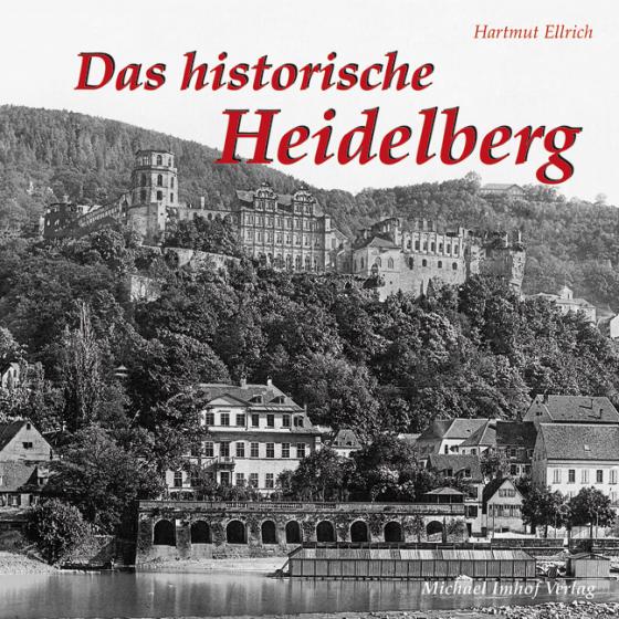 Cover-Bild Das historische Heidelberg