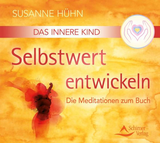 Cover-Bild Das Innere Kind - Selbstwert entwickeln