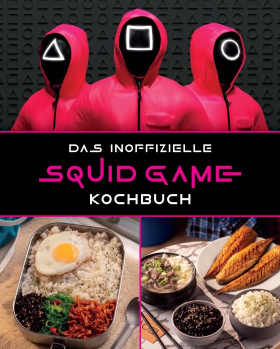 Cover-Bild Das inoffizielle Squid Game Kochbuch