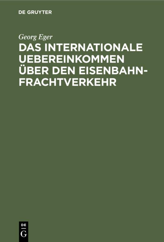 Cover-Bild Das internationale Uebereinkommen über den Eisenbahn-Frachtverkehr