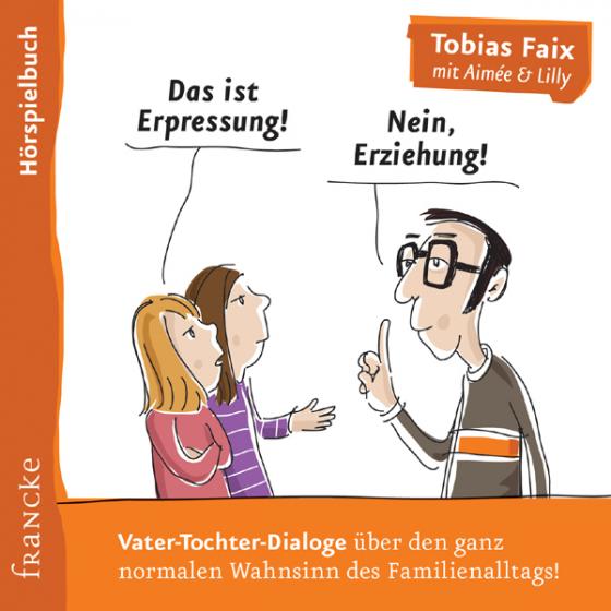 Cover-Bild Das ist Erpressung! Nein, Erziehung!