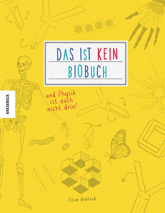 Cover-Bild Das ist kein Biobuch – und Physik ist auch nicht drin!