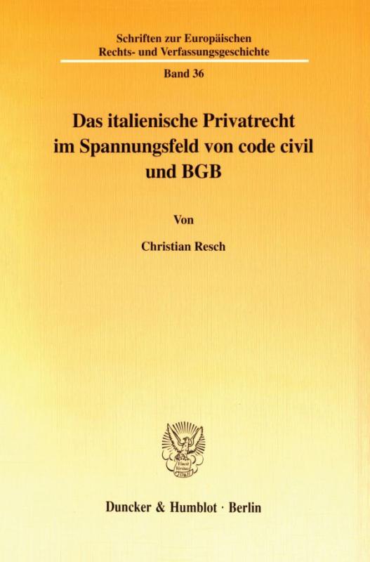 Cover-Bild Das italienische Privatrecht im Spannungsfeld von code civil und BGB