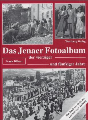 Cover-Bild Das Jenaer Fotoalbum der vierziger und fünfziger Jahre