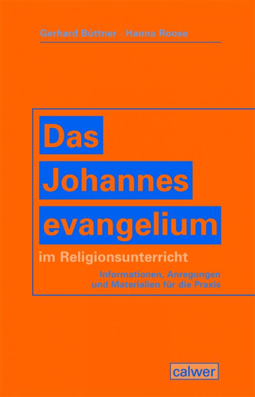 Cover-Bild Das Johannesevangelium im Religionsunterricht