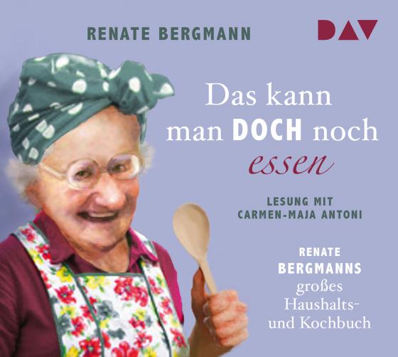 Cover-Bild Das kann man doch noch essen. Renate Bergmanns großes Haushalts- und Kochbuch