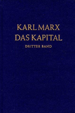 Cover-Bild Das Kapital. Kritik der politischen Ökonomie / Das Kapital. Dritter Band