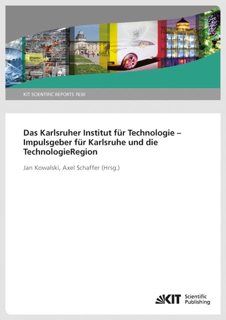 Cover-Bild Das Karlsruher Institut für Technologie - Impulsgeber für Karlsruhe und die Technologieregion