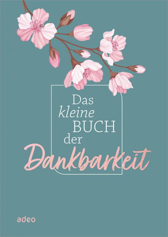 Cover-Bild Das kleine Buch der Dankbarkeit