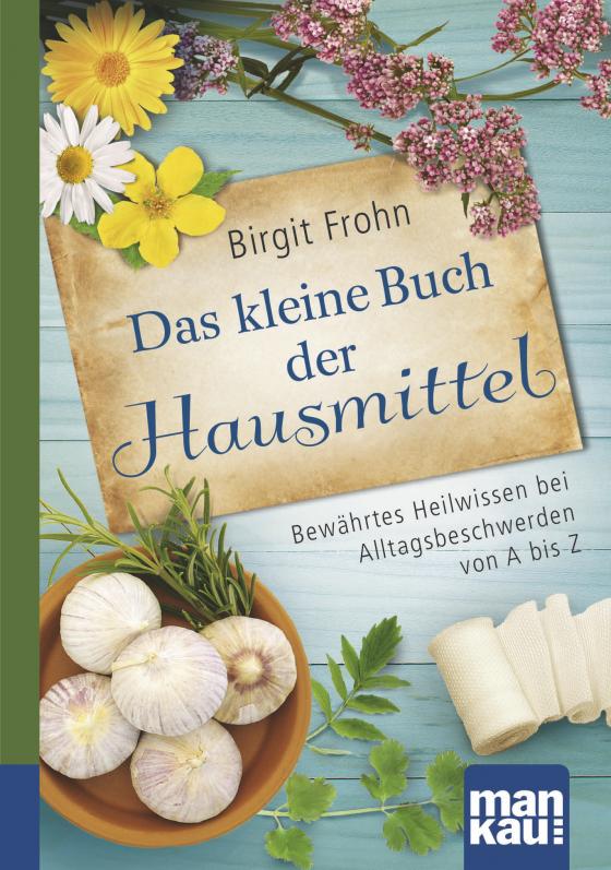 Cover-Bild Das kleine Buch der Hausmittel. Kompakt-Ratgeber