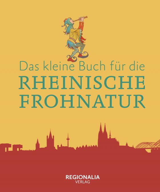 Cover-Bild Das kleine Buch für die Rheinische Frohnatur