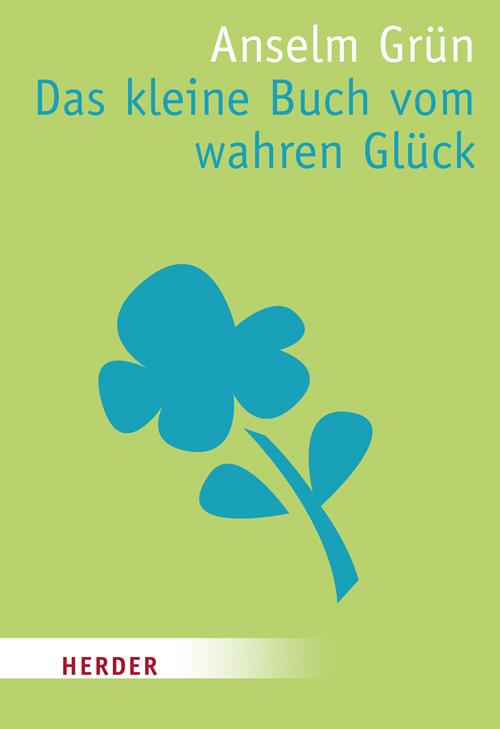 Cover-Bild Das kleine Buch vom wahren Glück