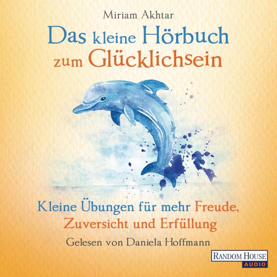 Cover-Bild Das kleine Hör-Buch zum Glücklichsein