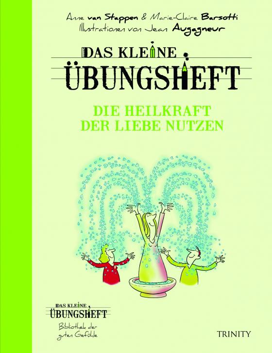 Cover-Bild Das kleine Übungsheft - Die Heilkraft der Liebe nutzen