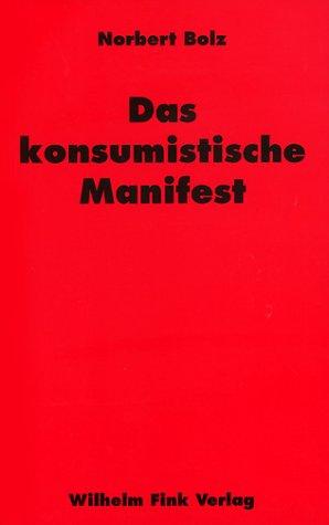 Cover-Bild Das konsumistische Manifest