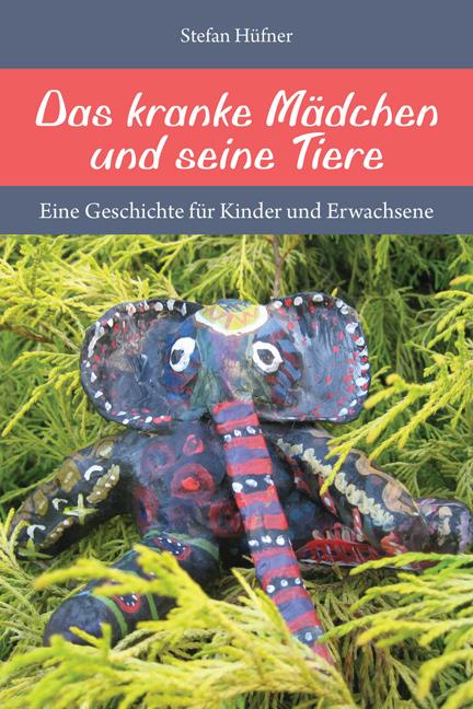 Cover-Bild Das kranke Mädchen und seine Tiere