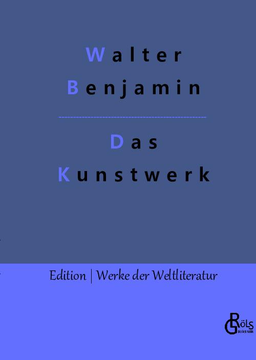 Cover-Bild Das Kunstwerk im Zeitalter seiner technischen Reproduzierbarkeit