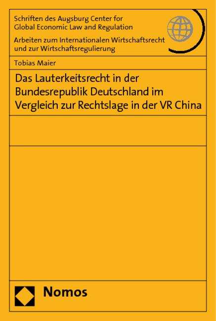 Cover-Bild Das Lauterkeitsrecht in der Bundesrepublik Deutschland im Vergleich zur Rechtslage in der VR China