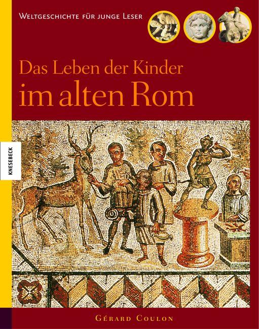 Cover-Bild Das Leben der Kinder im alten Rom