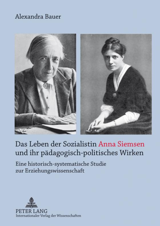 Cover-Bild Das Leben der Sozialistin Anna Siemsen und ihr pädagogisch-politisches Wirken