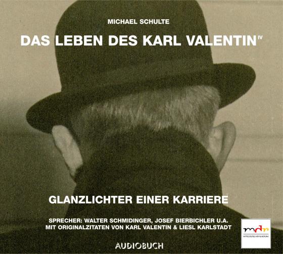 Cover-Bild Das Leben des Karl Valentin (Teil 4) - Glanzlichter einer Karriere