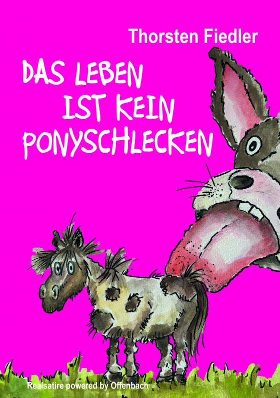 Cover-Bild Das Leben ist kein Ponyschlecken