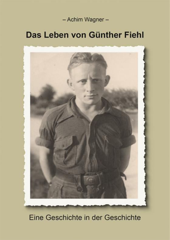 Cover-Bild Das Leben von Günther Fiehl