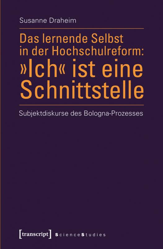 Cover-Bild Das lernende Selbst in der Hochschulreform: »Ich« ist eine Schnittstelle