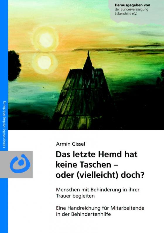 Cover-Bild Das letzte Hemd hat keine Taschen - oder (vielleicht) doch?