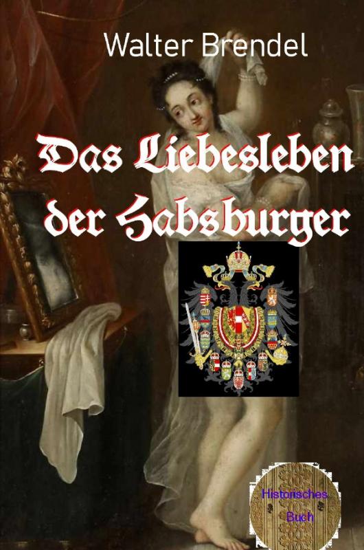Cover-Bild Das Liebesleben der Habsburger