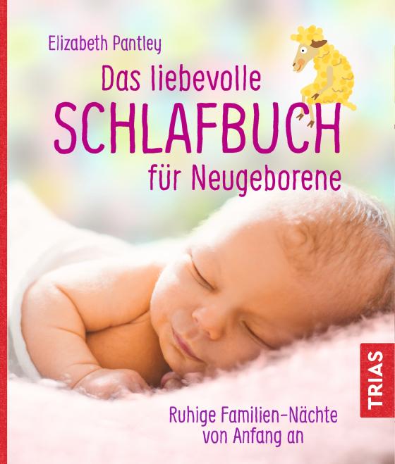 Cover-Bild Das liebevolle Schlafbuch für Neugeborene