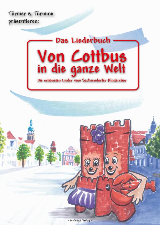 Cover-Bild Das Liederbuch: Von Cottbus in die ganze Welt