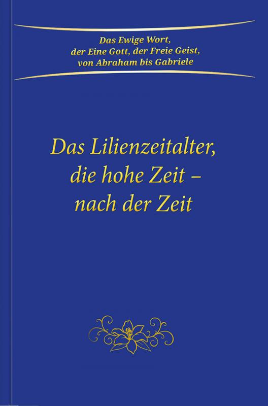 Cover-Bild Das Lilienzeitalter, die hohe Zeit - nach der Zeit
