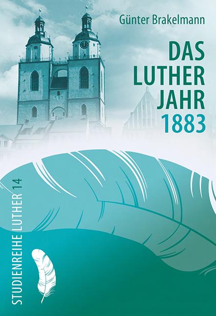 Cover-Bild Das Lutherjahr 1883