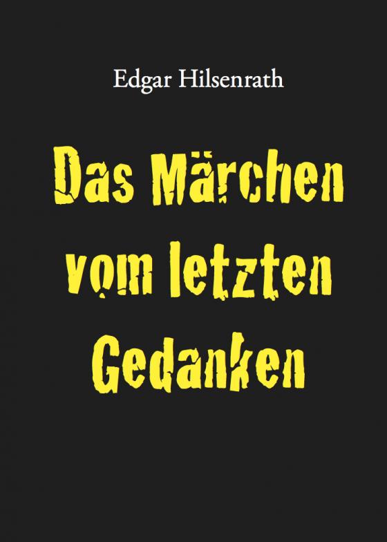 Cover-Bild Das Märchen vom letzten Gedanken