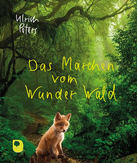 Cover-Bild Das Märchen vom Wunder Wald