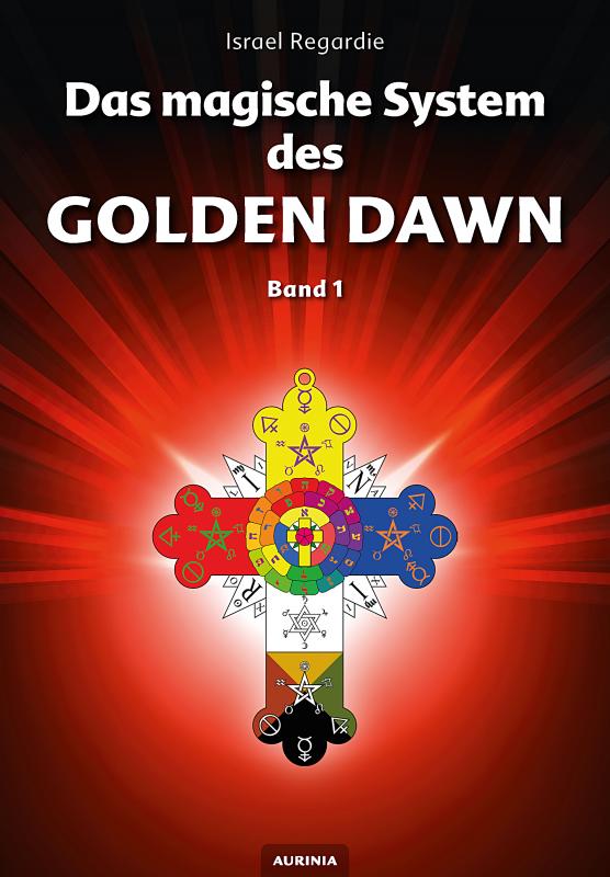 Cover-Bild Das magische System des Golden Dawn Band 1